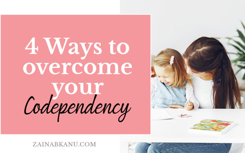 4 ways to overcome codependency