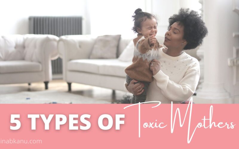5 types of toxic mothers