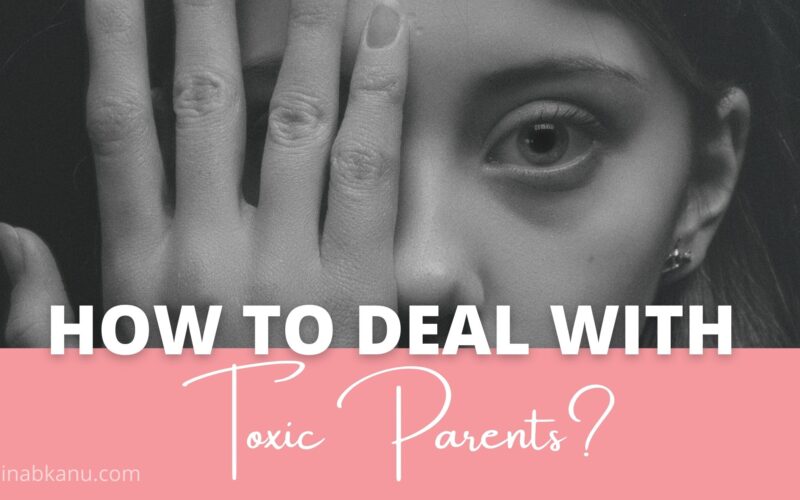 how to deal with toxic parents