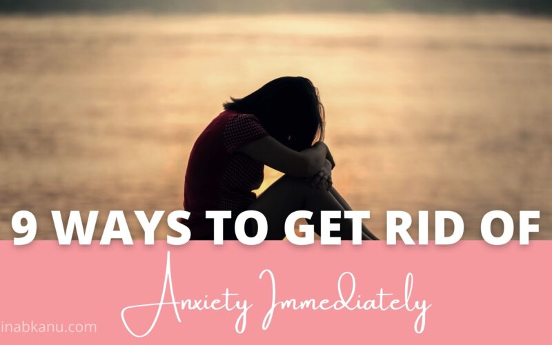 how to get rid of anxiety