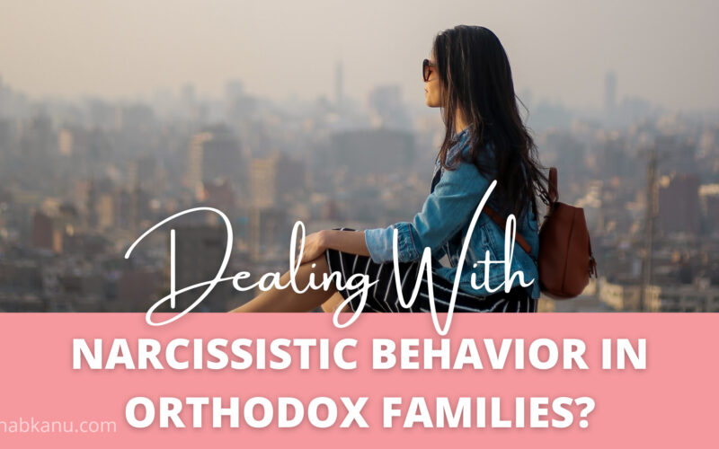 narcissistic behavior in orthodox families