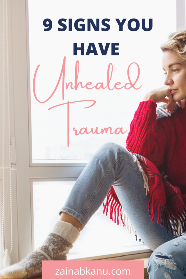 1-613x920 9 Signs you have unhealed Trauma