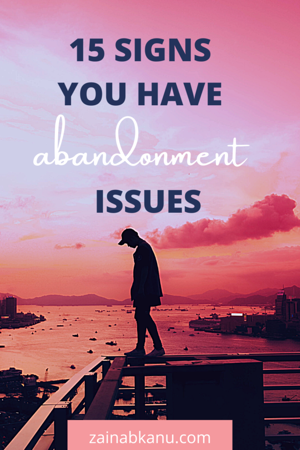 abandonment-pin-2-613x920 15 Signs You Have Abandonment Issues