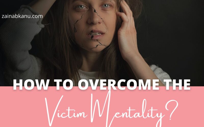 How to overcome the victim mentality